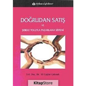 Doğrudan Satış ve Şebeke Yoluyla Pazarlama Sistemi - Ali Çağlar Çakmak