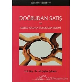 Doğrudan Satış ve Şebeke Yoluyla Pazarlama Sistemi - Ali Çağlar Çakmak