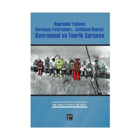 Doğrudan Yabancı Sermaye Yatırımları-İstihdam İlişkisi - Okan Güray Bülbül