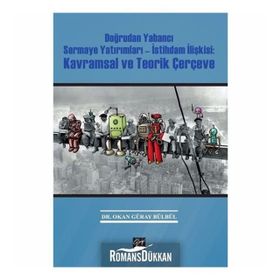 Doğrudan Yabancı Sermaye Yatırımları-İstihdam İlişkisi - Okan Güray Bülbül