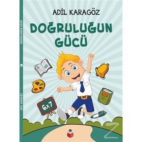Doğruluğun Gücü - Adil Karagöz