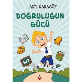 Doğruluğun Gücü - Adil Karagöz