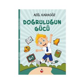 Doğruluğun Gücü - Adil Karagöz