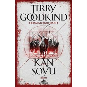 Doğruluk Kılıcı Serisi 3 Kan Soyu Kısım 1 - Terry Goodkind