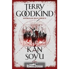 Doğruluk Kılıcı Serisi 3 Kan Soyu Kısım 1 - Terry Goodkind