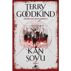 Doğruluk Kılıcı Serisi 3 Kan Soyu Kısım 1 - Terry Goodkind