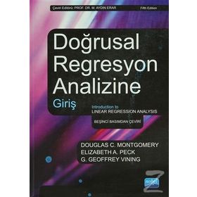 DOĞRUSAL REGRESYON ANALIZINE GIRIŞ - DOUGLAS C. MONTGOMERY;ELIZABETH A. PECK;G. GEOFFREY VINING