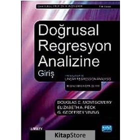 DOĞRUSAL REGRESYON ANALIZINE GIRIŞ - DOUGLAS C. MONTGOMERY;ELIZABETH A. PECK;G. GEOFFREY VINING