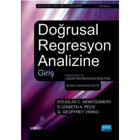 DOĞRUSAL REGRESYON ANALIZINE GIRIŞ - DOUGLAS C. MONTGOMERY;ELIZABETH A. PECK;G. GEOFFREY VINING