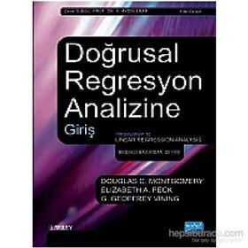 DOĞRUSAL REGRESYON ANALIZINE GIRIŞ - DOUGLAS C. MONTGOMERY;ELIZABETH A. PECK;G. GEOFFREY VINING