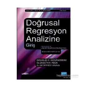 DOĞRUSAL REGRESYON ANALIZINE GIRIŞ - DOUGLAS C. MONTGOMERY;ELIZABETH A. PECK;G. GEOFFREY VINING