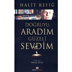 Doğruyu Aradım Güzeli Sevdim - Halit Refiğ