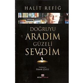 Doğruyu Aradım Güzeli Sevdim - Halit Refiğ