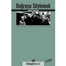 DOĞRUYU SÖYLEMEK - MICHEL FOUCAULT