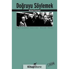 DOĞRUYU SÖYLEMEK - MICHEL FOUCAULT