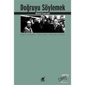 DOĞRUYU SÖYLEMEK - MICHEL FOUCAULT