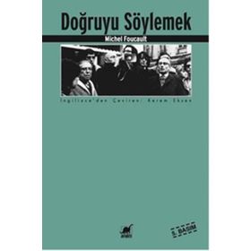 DOĞRUYU SÖYLEMEK - MICHEL FOUCAULT