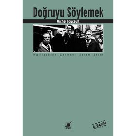 DOĞRUYU SÖYLEMEK - MICHEL FOUCAULT