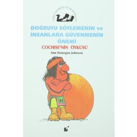 Doğruyu Söylemenin ve İnsanlara Güvenmenin Önemi - Cochise’nin Öyküsü - Ann Donegan Johnson