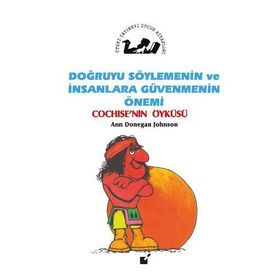 Doğruyu Söylemenin ve İnsanlara Güvenmenin Önemi - Cochise’nin Öyküsü - Ann Donegan Johnson