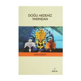 Doğu Akdeniz Yakından - Uğur Kökden