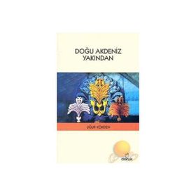 Doğu Akdeniz Yakından - Uğur Kökden