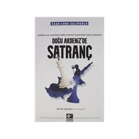 Doğu Akdenizde Satranç - Kaan Cenk Salihoğlu