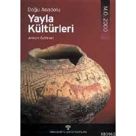DOĞU ANADOLU YAYLA KÜLTÜRLERİ - AYNUR ÖZFIRAT