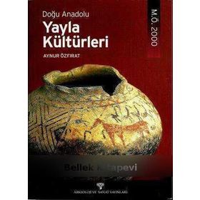 DOĞU ANADOLU YAYLA KÜLTÜRLERİ - AYNUR ÖZFIRAT