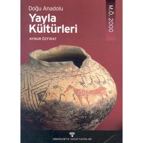 DOĞU ANADOLU YAYLA KÜLTÜRLERİ - AYNUR ÖZFIRAT