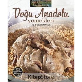 Doğu Anadolu Yemekleri - M. Faruk Bayrak