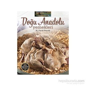 Doğu Anadolu Yemekleri - M. Faruk Bayrak