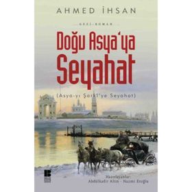 Doğu Asya’ya Seyahat - Ahmet İhsan Tokgöz