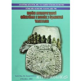 DOĞU AVRUPA'DAKI GÖKTÜRK (RUNIK) İŞARETLİ YAZITLAR - İSMAİL DOĞAN