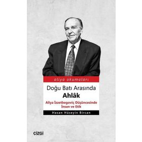 Doğu Batı Arasında Ahlak - Hasan Hüseyin Bircan