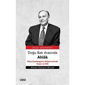Doğu Batı Arasında Ahlak - Hasan Hüseyin Bircan