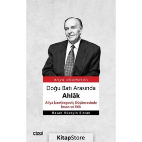 Doğu Batı Arasında Ahlak - Hasan Hüseyin Bircan