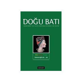 Doğu Batı Dergileri - Doğu Batı Düşünce Dergisi Sayı: 30 Dün Bugün Yarın İdeolojiler 3