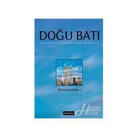 DOĞU BATI DÜŞÜNCE DERGISI SAYI: 20 ORYANTALIZM - 1 - KOLEKTIF