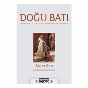 Doğu Batı Düşünce Dergisi Sayı: 27 - Aşk ve Batı - Kolektif