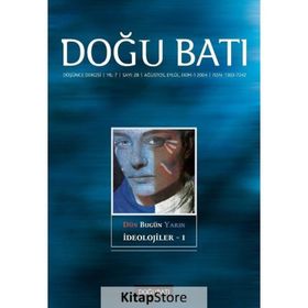 Doğu Batı Düşünce Dergisi Sayı: 28 Dün Bugün Yarın İdeolojiler 1 - Kolektif