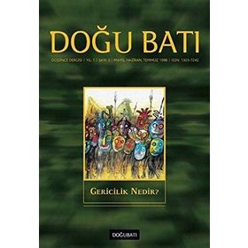Doğu Batı Düşünce Dergisi Sayı: 3 - Gericilik Nedir? - Kolektif