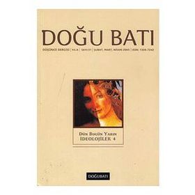Doğu Batı Düşünce Dergisi Sayı: 31 - Dün Bugün Yarın İdeolojiler 4
