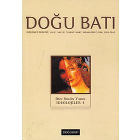 Doğu Batı Düşünce Dergisi Sayı: 31 - Dün Bugün Yarın İdeolojiler 4