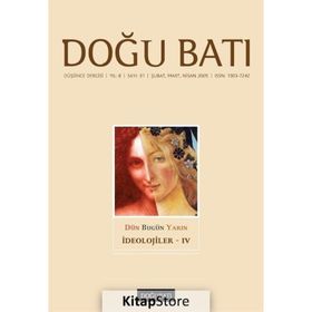Doğu Batı Düşünce Dergisi Sayı: 31 - Dün Bugün Yarın İdeolojiler 4