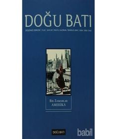 Doğu Batı Düşünce Dergisi Sayı: 32 - Bir Zamanlar Amerika Doğu Batı Dergileri