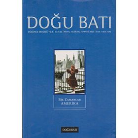 Doğu Batı Düşünce Dergisi Sayı: 32 - Bir Zamanlar Amerika Doğu Batı Dergileri