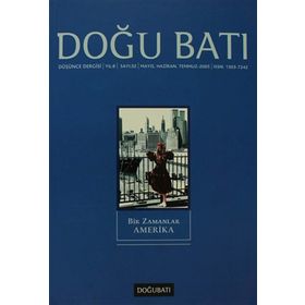Doğu Batı Düşünce Dergisi Sayı: 32 - Bir Zamanlar Amerika Doğu Batı Dergileri