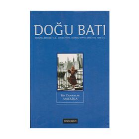 Doğu Batı Düşünce Dergisi Sayı: 32 - Bir Zamanlar Amerika Doğu Batı Dergileri