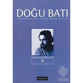 Doğu Batı Düşünce Dergisi Sayı: 37 Entelektüeller 3 - Kolektif